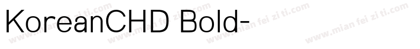 KoreanCHD Bold字体转换 KoreanCHD Bold字体转换